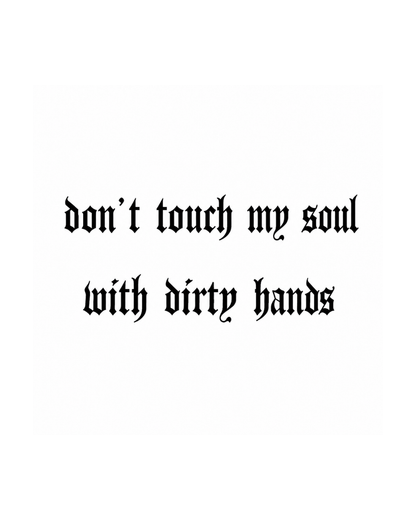 Don't Touch My Soul