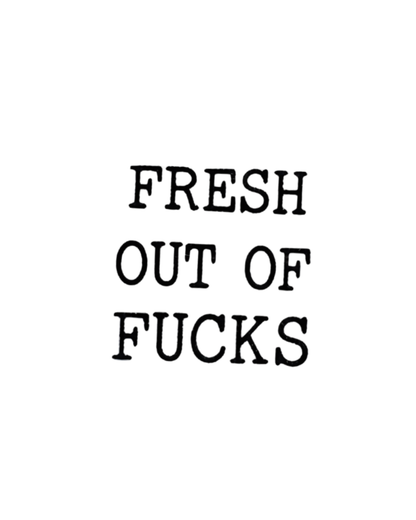 Fresh Out Of Patience